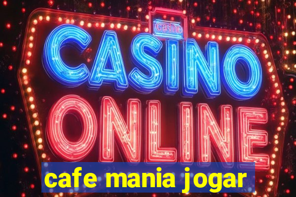 cafe mania jogar